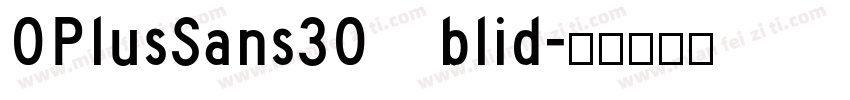 OPlusSans30 blid字体转换